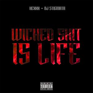 Wicked **** is Life (Explicit)