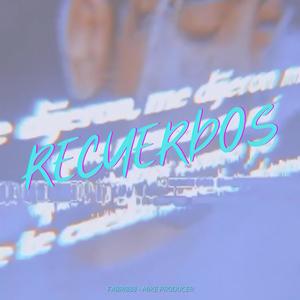 RECUERDOS (feat. MIKE PRODUCER)