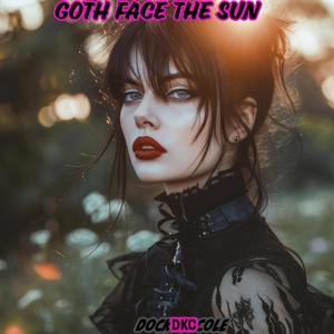 Goth Face The Sun