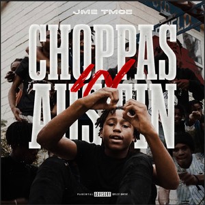 Choppas in Austin (Explicit)