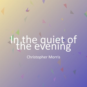 In the quiet of the evening