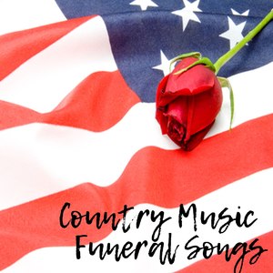 Country Music Funeral Songs