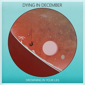 Drowning in Your Lies