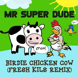 Birdie Chicken Cow (Fresh Kils Remix)