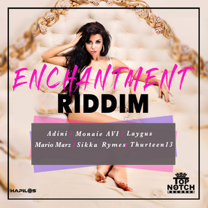 Enchantment Riddim (Explicit)