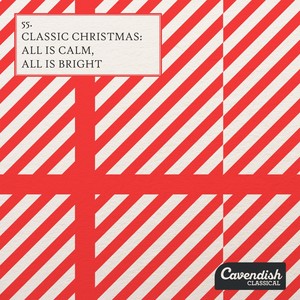 Classic Christmas: All Is Calm All Is Bright