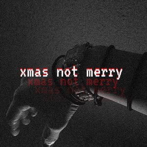 Xmas Not Merry