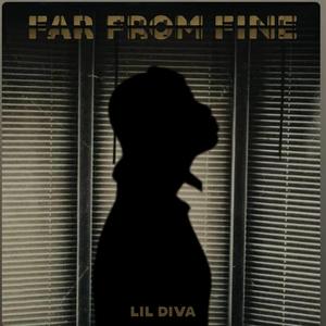 FAR FROM FINE (Explicit)