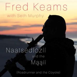 Naatsédlózíí (roadrunner) and the Maaíí (coyote) (feat. Seth Murphy)