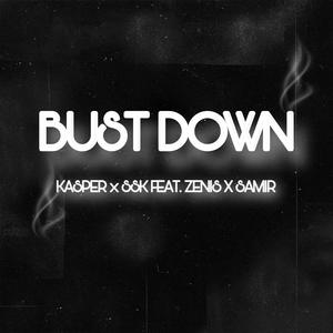 Bust Down (feat. Kasper., SSK & LS28) [Explicit]