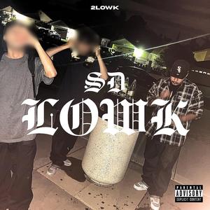 San Diego Lowk (Explicit)