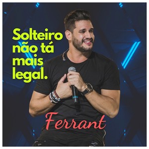 Solteiro Não Tá Mais Legal