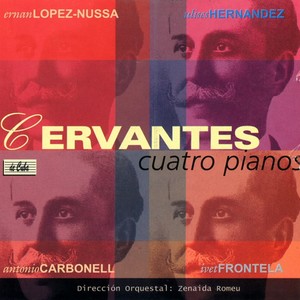 Cervantes. Cuatro Pianos