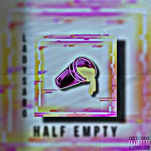 HALF EMPTY (Explicit)