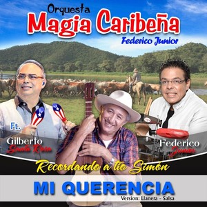 Mi Querencia (Recordando a Tío Simón) [Versión: Llanera-Salsa] [feat. Gilberto Santa Rosa]