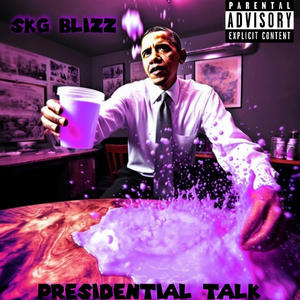 Presidential Talk (Explicit)