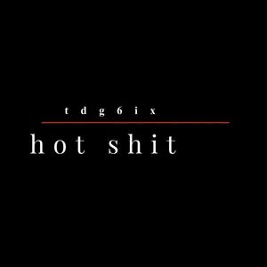 Hot **** (feat. Tdg2timez) (Explicit)