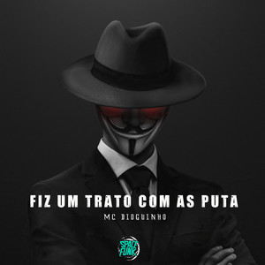 Fiz um Trato Com as Puta (Explicit)