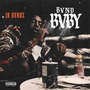 Bvndbaby (freestyle) [Explicit]