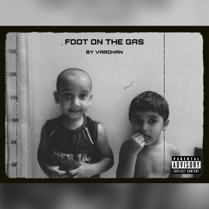 Foot on the gas (Explicit)