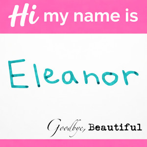 Hi My Name Is Eleanor