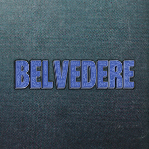 Belvedere (Explicit)