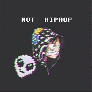 NOT HIPHOP