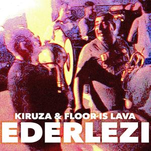 Ederlezi(feat. FLOOR IS LAVA & Dzinko)