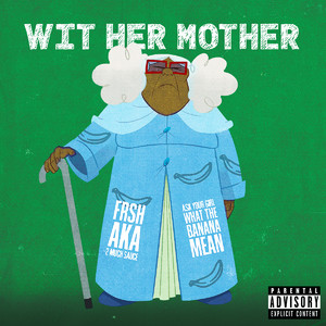 Wit Her Mother (Explicit)