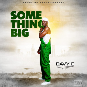 Something Big (Explicit)