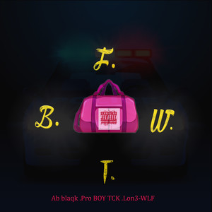 F.W.T.B (Explicit)