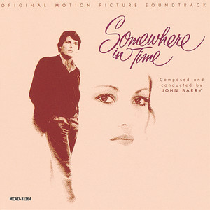 Somewhere In Time (From "Somewhere In Time" Soundtrack)