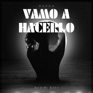 Vamo a Hacerlo' (feat. RICH XIII)