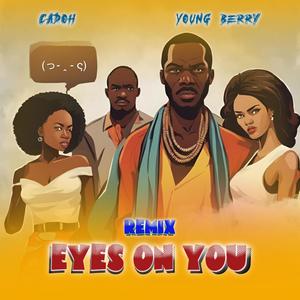 Eyes On You (feat. Young Berry) [Remix]