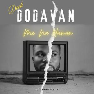 Me Na Human By Doch Dodava (Explicit)