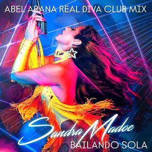 Bailando sola (feat. Abel Arana) [(Abel Arana Real Diva Club Mix)]