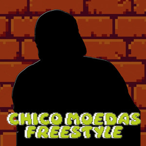 Chico Moedas Freestyle (Explicit)