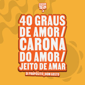 40 Graus de Amor / Carona do Amor / Jeito de Amar (Ao Vivo)