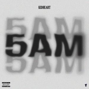 5AM (Explicit)