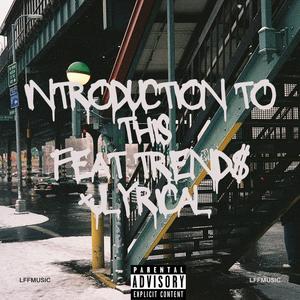 Introduction To This (feat. JLYRICAL) [Explicit]