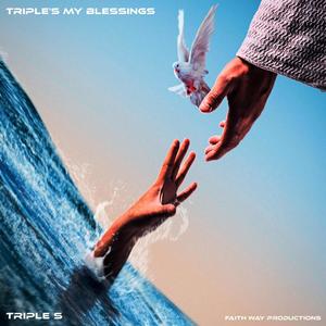 Triple'S My Blessings (Explicit)