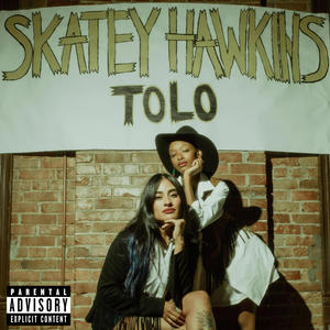 Skatey Hawkins Tolo (Explicit)