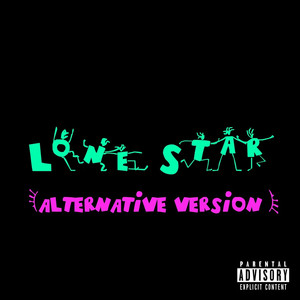 Lone Star (Alternative Version) [Explicit]