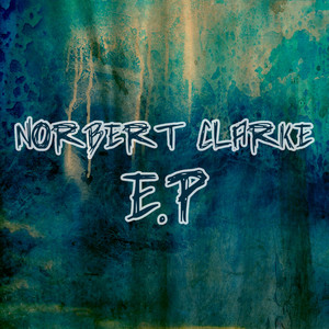 Norbert Clarke - EP