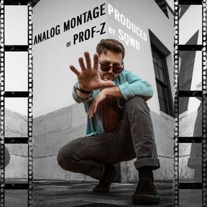 Analog Montage of Prof-Z (feat. Sqwd) (Explicit)