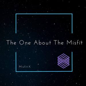 The One About The Misfit