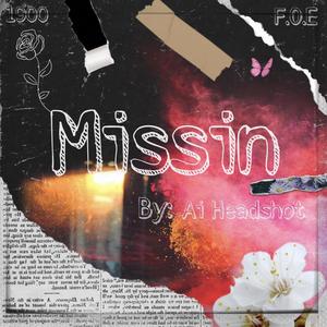 Missin (Explicit)