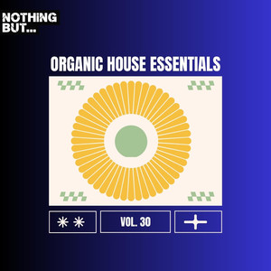 Nothing But... Organic House Essentials, Vol. 30