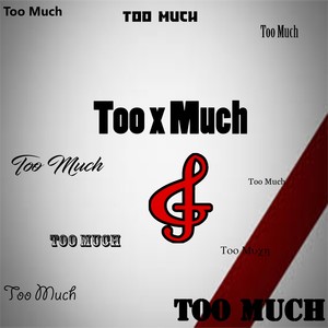 Too X Much (feat. Ronel)