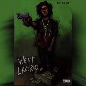 Went Lake Raq (Explicit)